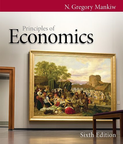 Cover Art for 9781111869724, Bundle: Principles of Economics, 6th + Economics CourseMate with eBook Printed Access Card by N. Gregory Mankiw (2011-07-27) by N. Gregory Mankiw