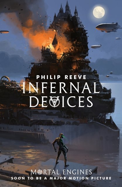 Cover Art for 9781407189161, Infernal DevicesMortal Engines Quartet by Philip Reeve