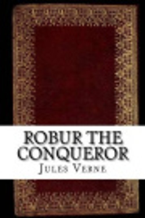 Cover Art for 9781536806373, Robur the Conqueror by Jules Verne