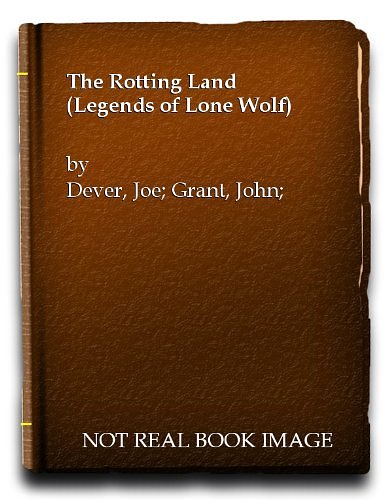 Cover Art for 9780099152217, The Rotting Land by Joe Dever, John Grant