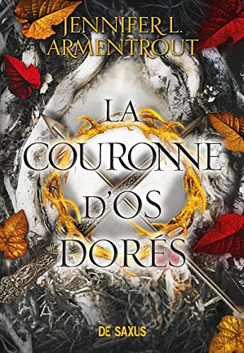 Cover Art for 9782378762506, La Couronne d'os dorés (broché) - Tome 03 by Jennifer L. Armentrout