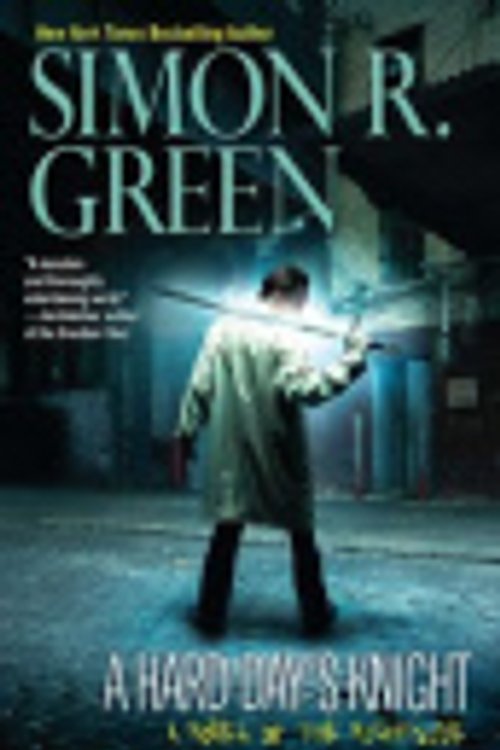 Cover Art for 9781101475232, A Hard Day’s Knight by Simon R. Green