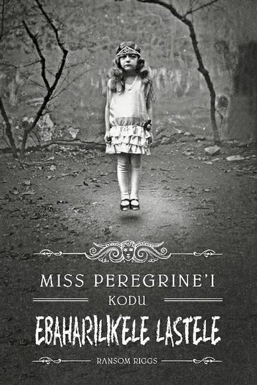 Cover Art for 9789985553176, Miss Peregrine'i kodu ebaharilikele lastele by Ransom Riggs, Kristina Uluots