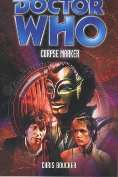 Cover Art for 9780563555759, Doctor Who: Corpse Marker by Chris Boucher