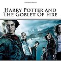 Cover Art for 9781512379297, Harry Potter: The Goblet Of Fire (Book 4) by J K.Rowling, Fantastic Stories, Fernando Cartom