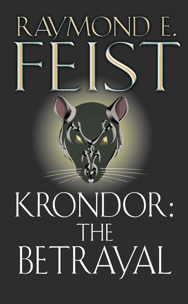 Cover Art for 9780007374977, Krondor: The Betrayal by Raymond E. Feist