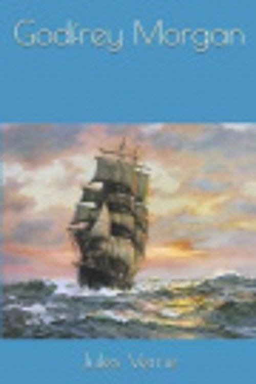 Cover Art for 9781086120776, Godfrey Morgan by Jules Verne