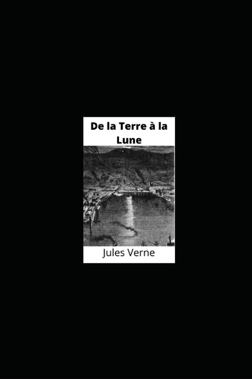Cover Art for 9798846772373, De la Terre à la Lune illustrée by Jules Verne