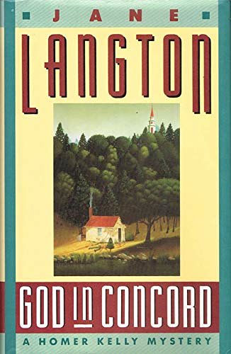 Cover Art for 9780670842605, God in Concord: A Homer Kelly Mystery by Jane Langton