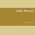 Cover Art for 9781466312777, Little Women by Louisa May Alcott