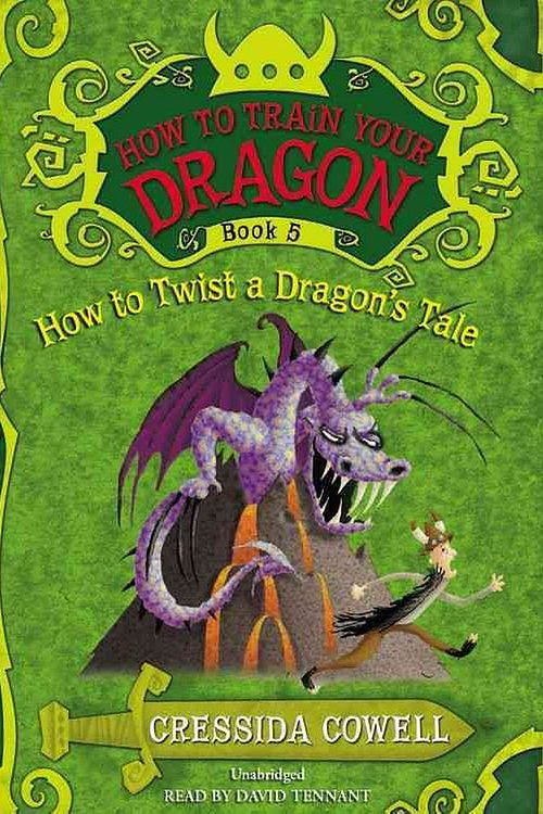 Cover Art for 9781478954095, How to Train Your Dragon: How to Twist a Dragon's Tale by Cressida Cowell