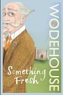 Cover Art for 9798554295171, Something Fresh by P. G. Wodehouse