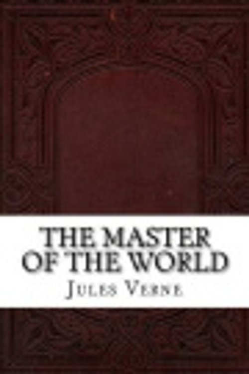 Cover Art for 9781539135401, The Master of the World by Jules Verne