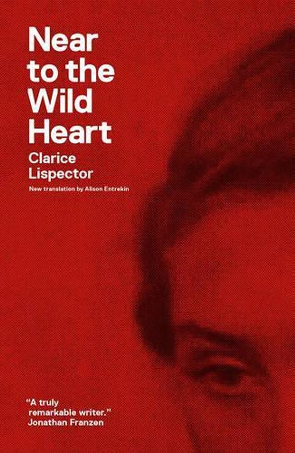 Cover Art for 9780811220026, Near to the Wild Heart by Clarice Lispector