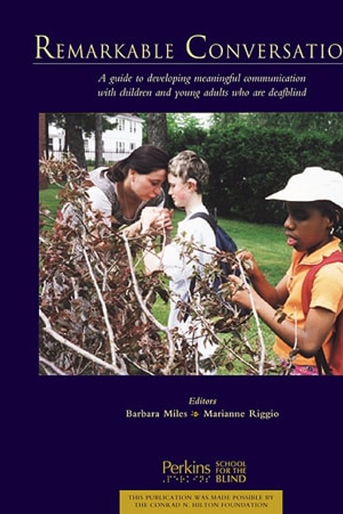 Cover Art for 9780965717014, Remarkable Conversations: A guide to developing meaningful communication with children and young adults who are deafblind by Barbara Miles, Marianne Riggio