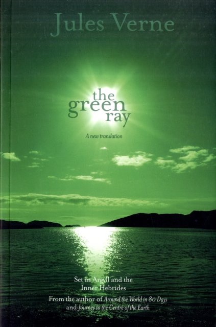 Cover Art for 9781905222124, The Green Ray by Jules Verne