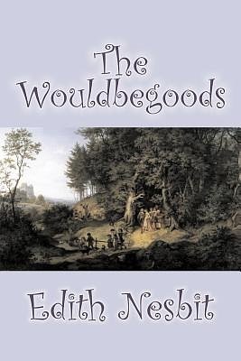 Cover Art for 9781598189629, The Wouldbegoods by Edith Nesbit