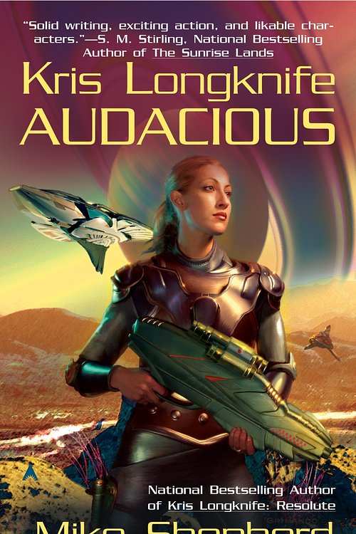Cover Art for 9780441015412, Kris Longknife: Audacious by Mike Shepherd