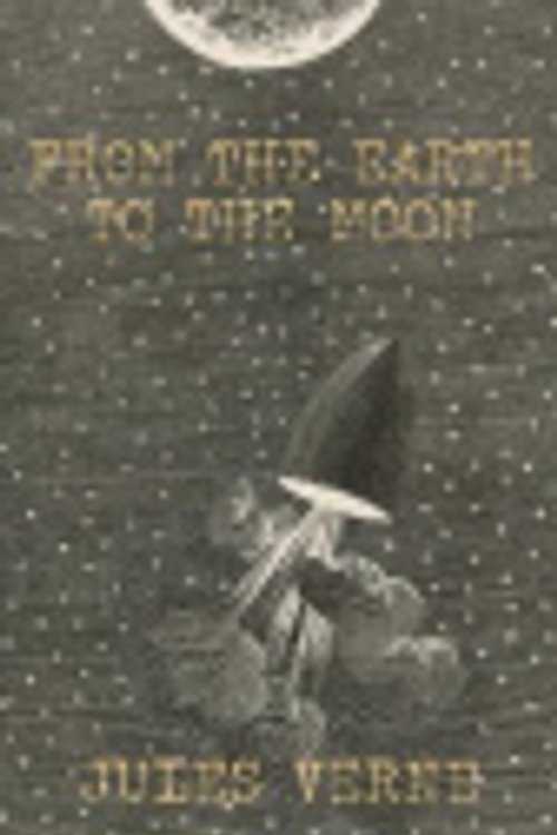 Cover Art for 9781774261811, From the Earth to the Moon by Jules Verne