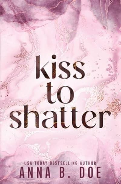 Kiss To Shatter