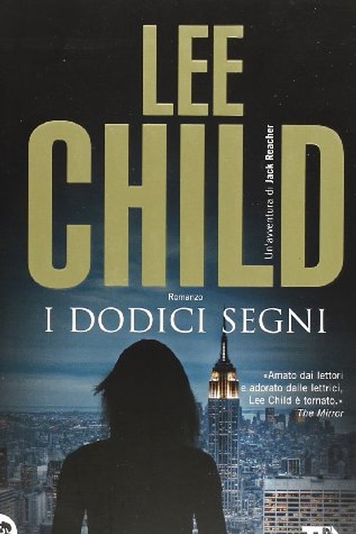 Cover Art for 9788850230570, I dodici segni by Lee Child