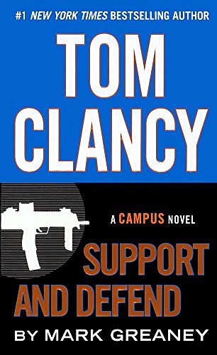 Cover Art for 9780606365680, Tom Clancy: Support and Defend (Campus Novel) by Mark Greaney