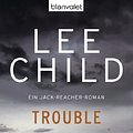 Cover Art for 9783641049140, Trouble by Lee Child