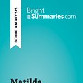 Cover Art for 9782806280381, Matilda by Roald Dahl (Book Analysis) by Bright Summaries