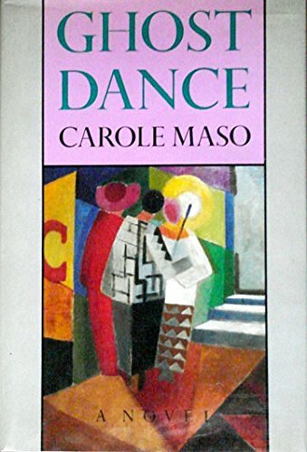 Cover Art for 9780865472396, Ghost Dance by Carole Maso