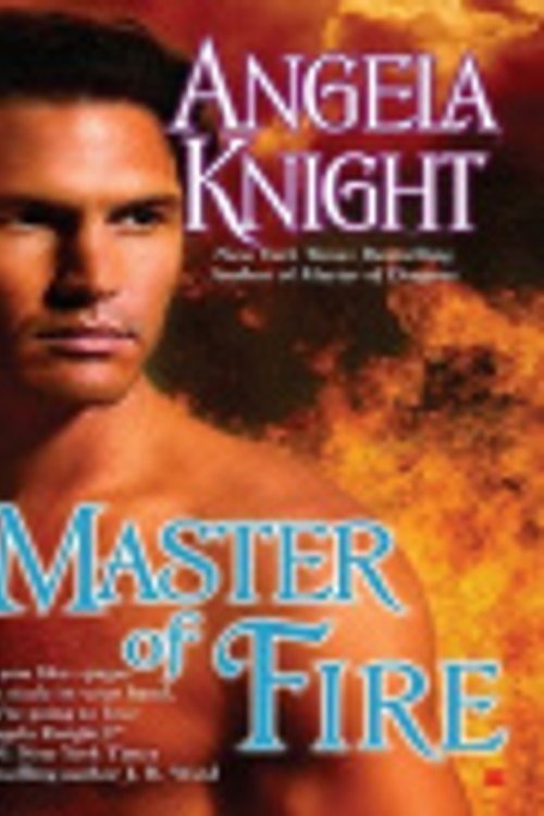 Cover Art for 9781101181102, Master of Fire by Angela Knight