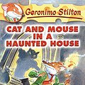 Cover Art for B00S7GP7HU, Cat and Mouse in a Haunted House (Geronimo Stilton Book 3) by Geronimo Stilton