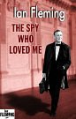 Cover Art for 9781906772116, The Spy Who Loved Me by Ian Fleming