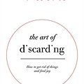 Cover Art for 9781473648227, The Art of Discarding: How to get rid of clutter and find joy by Nagisa Tatsumi