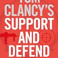 Cover Art for 9780718180447, Tom Clancy's Support and Defend by Greaney Mark