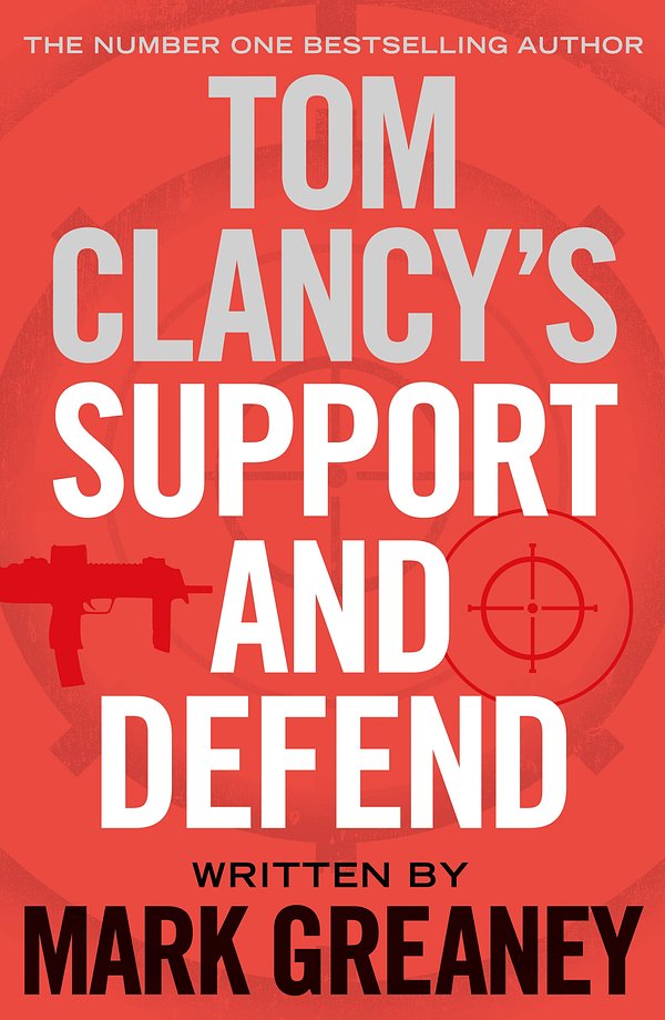 Cover Art for 9780718180447, Tom Clancy's Support and Defend by Greaney Mark