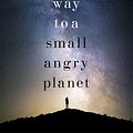 Cover Art for 9781473619791, The Long Way to a Small, Angry Planet by Becky Chambers