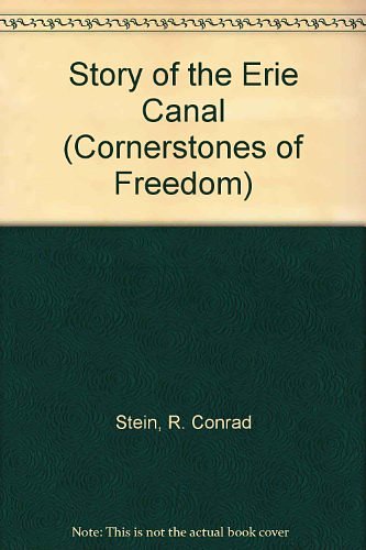 Story of the Erie Canal (Cornerstones of Freedom)