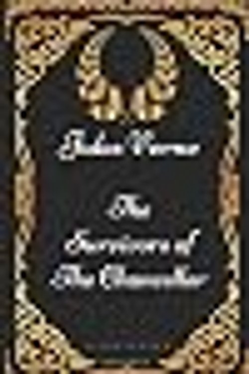 Cover Art for 9781521981078, The Survivors of the Chancellor by Jules Verne