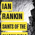 Cover Art for 9781409144762, Saints of the Shadow Bible by Ian Rankin