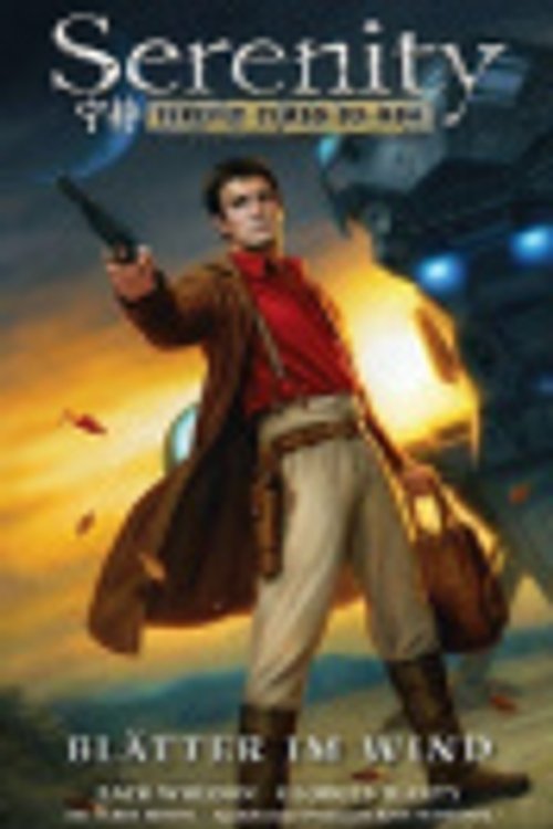 Cover Art for 9783957982285, Serenity: Zwischen den Welten: Bd. 2: Blätter im Sturm by Joss Whedon