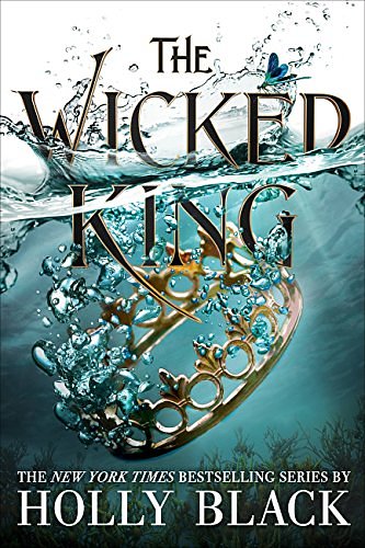 Cover Art for B07B8CFPSN, The Wicked King (The Folk of the Air Book 2) by Holly Black