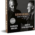 Cover Art for 9783328602439, Renegades: Born in the USA - Träume ▪ Mythen ▪ Musik - Besonders hochwertige Ausstattung mit exklusiven Fotos aus den Privatarchiven der Autoren by Barack Obama, Bruce Springsteen