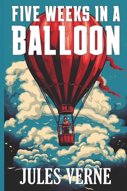 Cover Art for 9789355226839, Five Weeks in a Balloon by Jules Verne
