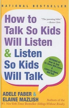 Cover Art for 9781417698998, How to Talk So Kids Will Listen & Listen So Kids Will Talk by Adele Faber, Elaine Mazlis