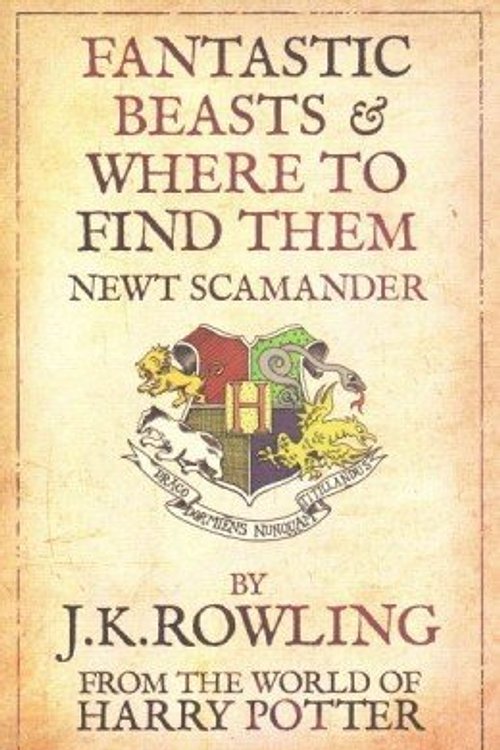 Cover Art for 9780540349876, Fantastic Beasts and Where to Find Them by Newt Scamander (J. K. Rowling)
