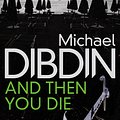 Cover Art for 9780571248629, And Then You Die by Michael Dibdin