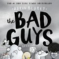 Cover Art for 9781742993720, The Bad Guys Episode 10: The Baddest Day Ever by Aaron Blabey