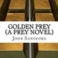 Cover Art for 9781548546953, Golden Prey (A Prey Novel) by John Sandford