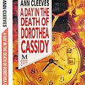 Cover Art for 9780333570937, A Day in the Death of Dorothea Cassidy by Ann Cleeves