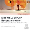 Cover Art for 9780321635334, Apple Training Series: Mac OS X Server Essentials V10.6 by Arek Dreyer, Ben Greisler